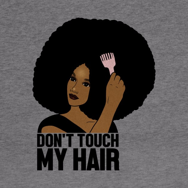 Afro Woman, Don't Touch my Afro Hair, African by dukito